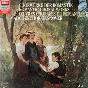 Mädchenchor Hannover - Chorwerke der Romantik Mp3