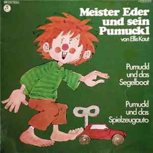Ellis Kaut - Meister Eder Und Sein Pumuckl - Pumuckl Und Das Segelboot / Pumuckl Und Das Spielzeugauto Mp3