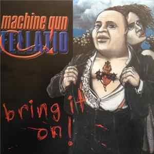 Machine Gun Fellatio - Bring It On! Mp3