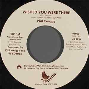 Phil Keaggy - Wished You Were There Mp3