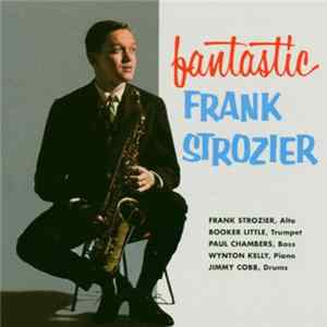 Frank Strozier - Fantastic Frank Strozier Mp3