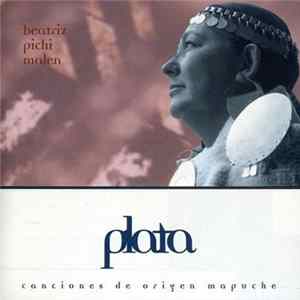 Beatriz Pichi Malen - Plata - Canciones De Origen Mapuche Mp3
