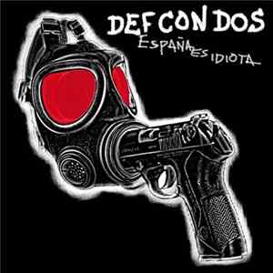 Def Con Dos - España Es Idiota Mp3