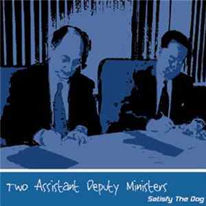 Two Assistant Deputy Ministers - Satisfy The Dog Mp3