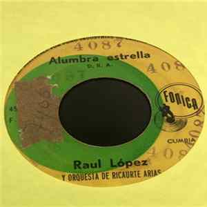 Raúl Lopez - Alumbra Estrella Mp3