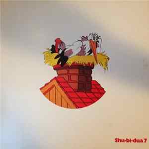 Shu•Bi•Dua - Shu-Bi-Dua 7 Mp3