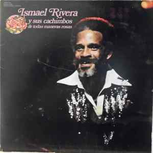 Ismael Rivera Y Sus Cachimbos - De Todas Maneras Rosas Mp3