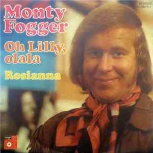 Monty Fogger - Oh Lilly, Olala Mp3