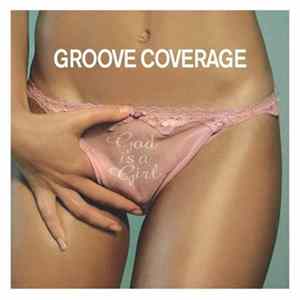 Groove Coverage - God Is A Girl Mp3