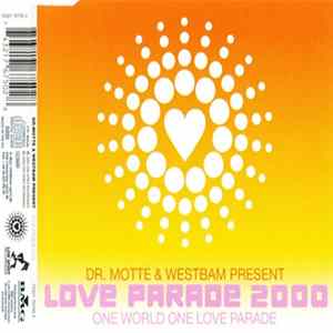 Dr. Motte & WestBam - Love Parade 2000 (One World One Love Parade) Mp3