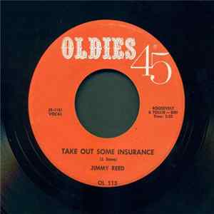 Jimmy Reed - Take Out Some Insurance / You Know I Love You Mp3