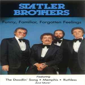 The Statler Brothers - Funny, Familiar, Forgotten Feelings Mp3