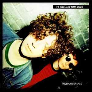 The Jesus And Mary Chain - The Sound Of Speed Mp3