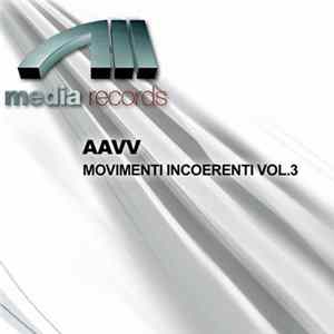 Various - Movimenti Incoerenti Vol.3 Mp3