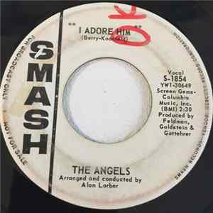The Angels - I Adore Him Mp3