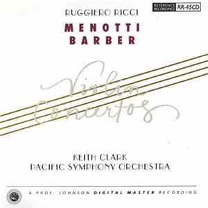 Ricci, Clark, Pacific Symphony Orchestra - Menotti / Barber: Violin Concertos Mp3