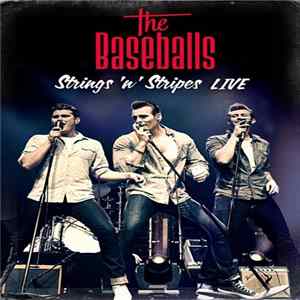The Baseballs - Strings 'N' Stripes ‎Live Mp3