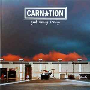 Carnation - Good Morning Evening Mp3