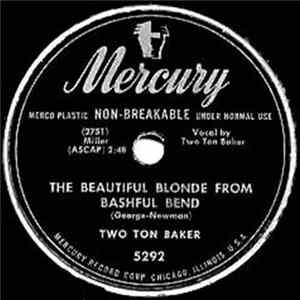 Two Ton Baker - The Beautiful Blonde From Bashful Bend / My Little Pup With The Patent Leather Nose Mp3