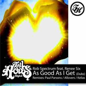 Rob Spectrum Feat. Renee Six - As Good As I Get (Dubs) Mp3