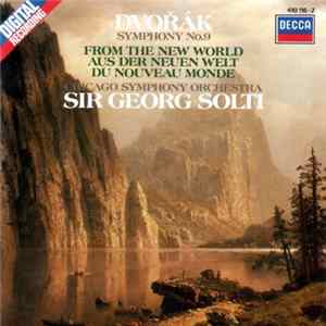Dvořák - Chicago Symphony Orchestra, Sir Georg Solti - Symphony No. 9 From The New World Mp3