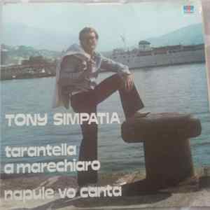Tony Simpatia - Tarantella A Marechiaro / Napule Vo Cantà Mp3