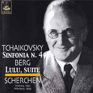 Tchaikovsky / Berg - Scherchen - Sinfonia N. 4 / Lulu, Suite Mp3