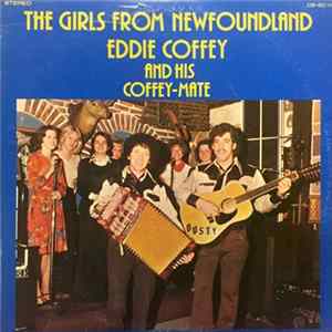 Eddie Coffey And His Coffey-Mate - The Girls From Newfoundland Mp3