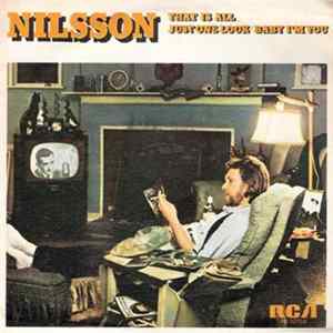 Nilsson - That Is All (Eso Es Todo) / Just One Look / Baby I'm You Mp3