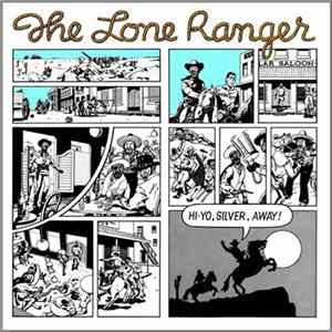 Lone Ranger - Hi-Yo, Silver, Away! Mp3