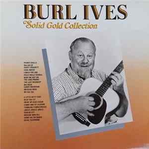 Burl Ives - Solid Gold Collection Mp3