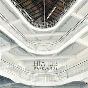 Hiatus - Parklands Mp3