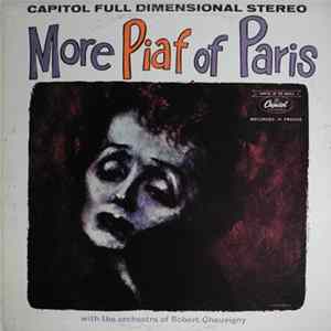 Edith Piaf - More Piaf Of Paris With The Orchestra Of Robert Chauvigny Mp3