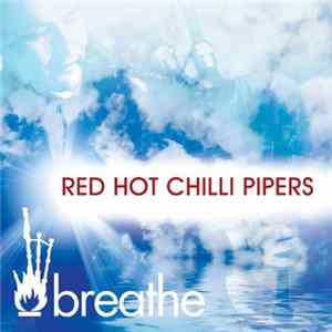 Red Hot Chilli Pipers - Breathe Mp3