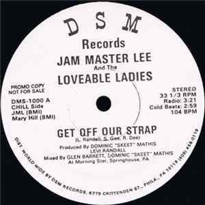 Jam Master Lee and The Loveable Ladies - Get Off Our Strap Mp3