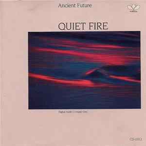 Ancient Future - Quiet Fire Mp3