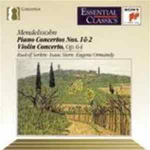 Mendelssohn - Rudolf Serkin, Isaac Stern, Eugene Ormandy - Piano Concertos No 1&2 / Violin Concerto (Op.64) Mp3