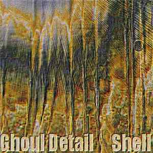Ghoul Detail - Shell Mp3
