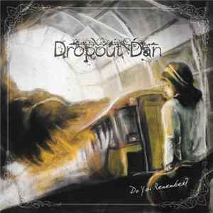 Dropout Dan - Do You Remember? Mp3