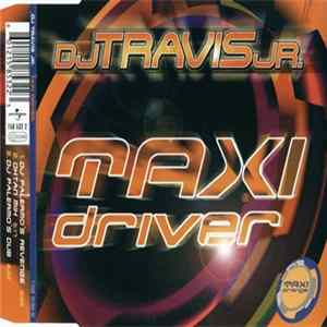 DJ Travis Jr. - Taxi Driver Mp3