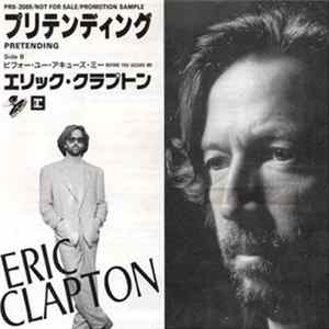 Eric Clapton - Pretending Mp3