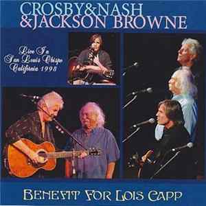 Crosby & Nash & Jackson Browne - Benefit For Lois Capp Mp3