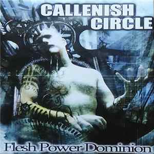 Callenish Circle - Flesh Power Dominion Mp3