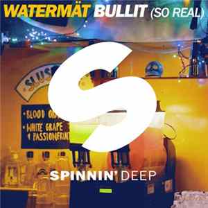 Watermät - Bullit (So Real) Mp3