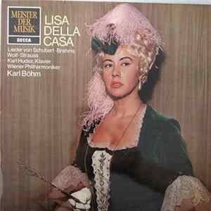 Lisa Della Casa, Schubert, Brahms, Wolf, Strauss, Karl Hudez, Wiener Philharmoniker, Karl Böhm - Lieder von Schubert • Brahms • Wolf • Strauss Mp3