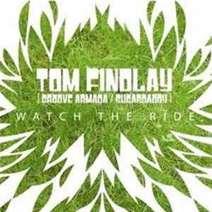 Tom Findlay - Watch The Ride Mp3