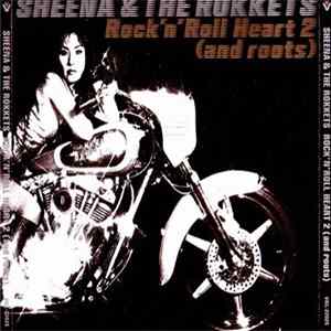 Sheena & The Rokkets - Rock'n'roll Heart 2(And Roots) Mp3