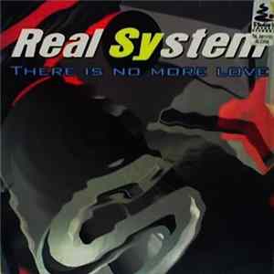 Real System - There Is No More Love Mp3