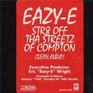 Eazy-E - Str8 Off Tha Streetz Of Compton Mp3