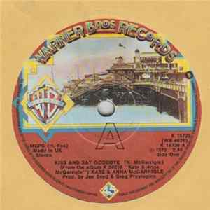 Kate & Anna McGarrigle - Kiss And Say Goodbye Mp3